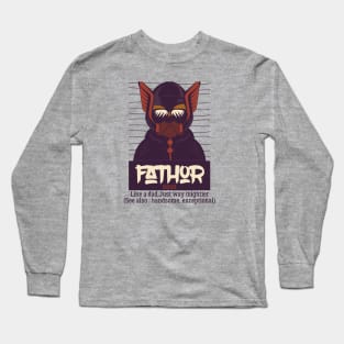 Fathor Definition Like A Dad Just Way Mightier, Dad Funny Sayings, Cute Fathers Day Gift, Dog Dad Who Loves Dogs, Papa Definition T-Shirt Long Sleeve T-Shirt